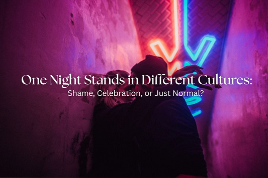 One Night Stands in Different Cultures: Shame, Celebration, or Just Normal?
