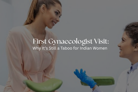 First Gynaecologist Visit: Why It’s Still a Taboo for Indian Women