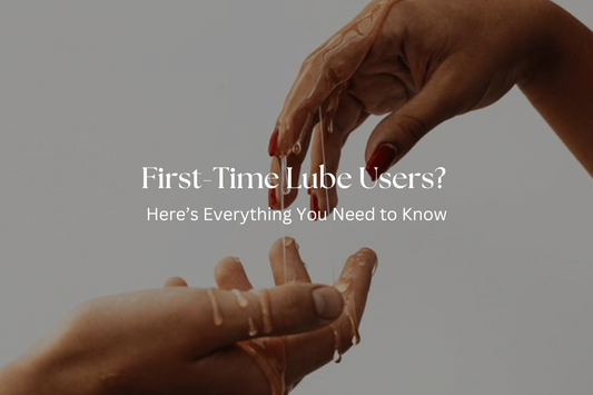 First-Time Lube Users? Here’s Everything You Need to Knowp