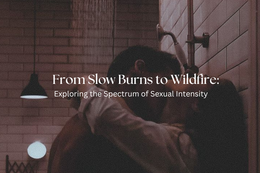 From Slow Burns to Wildfire: Exploring the Spectrum of Sexual Intensity