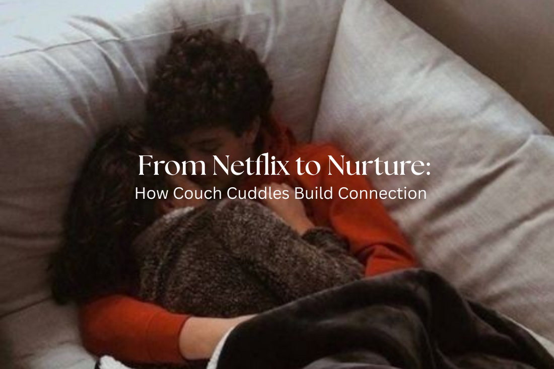 From Netflix to Nurture: How Couch Cuddles Build Connection