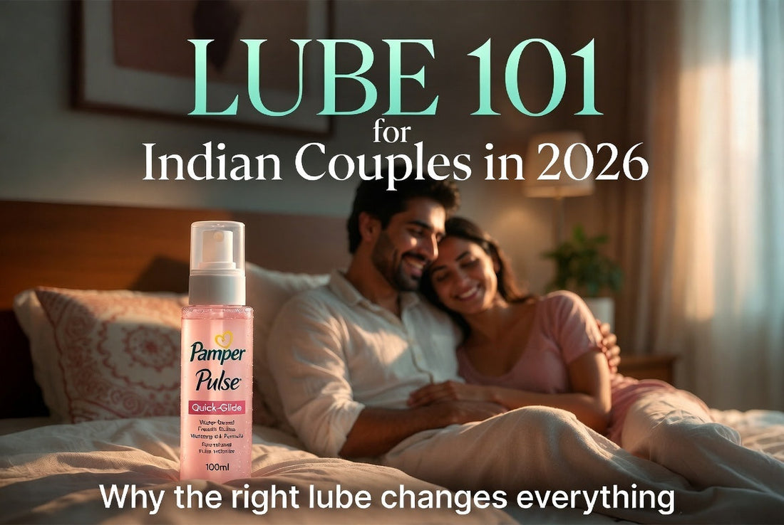 Breaking the Lube Taboo: Why Water-Based Lubricant Is Normal And Essential for Every Indian Couple in 2026