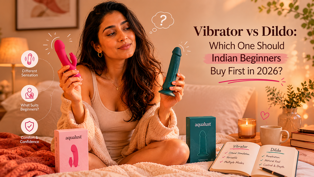 Vibrator vs Dildo: Which One Should Indian Beginners Buy First in 2026?